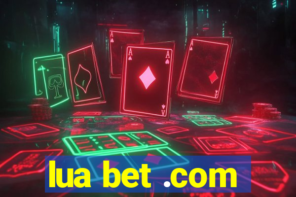 lua bet .com